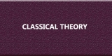 Significance and criticisms of Classical Theory.