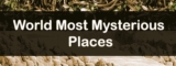 8 Worlds Most Mysterious Places, Where You Can Never Visit
