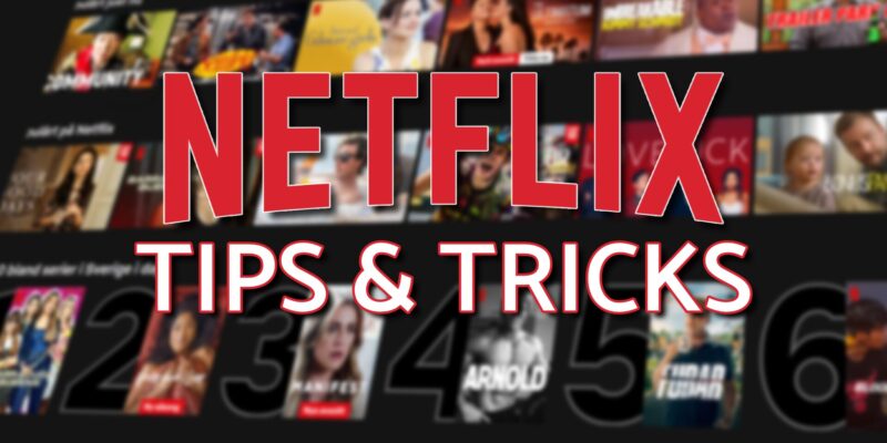 10 Netflix Tips and Tricks You Should Know