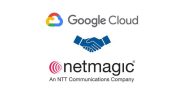 Netmagic Solutions announced its partnership with Google Cloud to create a Centre of excellence (CoE)