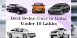 Best Sedan Cars Under ₹10 lakh in India.